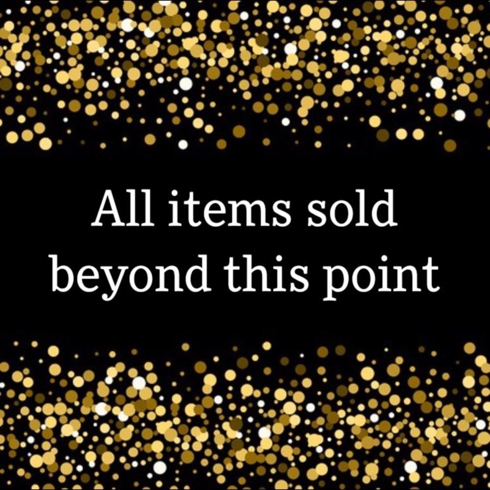ITEMS SOLD BEYOND HERE